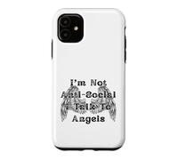 I'm Not Anti-Social I Talk to Angels Wings Case for iPhone 11