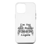 I'm Not Anti-Social I Talk to Angels Wings Case for iPhone 12 Pro Max