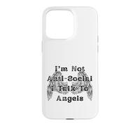 I'm Not Anti-Social I Talk to Angels Wings Case for iPhone 15 Pro Max