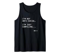 Im Not Anti Social Im Just Compiling Code Developer Tank Top