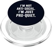 I'm Not Anti-Social I'm Just Pro-Quiet Funny Introvert Gift PopSockets PopGrip for MagSafe