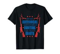 I'm Not Antisocial I Just Rather Go Hunting T-Shirt