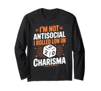 I'm Not Antisocial I Rolled Low On Charisma Gamer Long Sleeve T-Shirt
