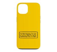 I'm Not Arguing Funny Argument Shirt Smart Gift Case for iPhone 13