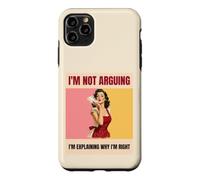 I'm Not Arguing I'm Explaining Why I'm Right Funny Retro Case for iPhone 11 Pro Max