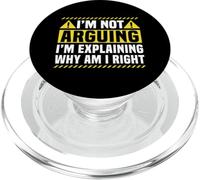 I'm Not Arguing I'm Explaining Why I'm Right PopSockets PopGrip for MagSafe