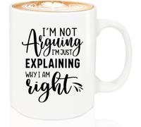 I'm Not Arguing I'm Just Explaining Why I Am Right Mug Coffee Mug12Oz Birthday Gifts for Women Men Gag Gift Funny Adult for Grandma Grandpa Mom Dad Gifts Mothers Day Fathers Day Christmas 11 Oz
