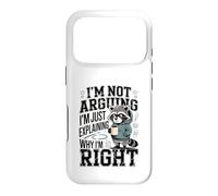 I'm Not Arguing I'm Just Explaining Why I'm Right Case for iPhone 17 Pro