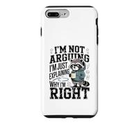 I'm Not Arguing I'm Just Explaining Why I'm Right Case for iPhone 7 Plus/8 Plus