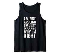 I'm Not Arguing I'm Just Explaining Why I'm Right Coworker Tank Top