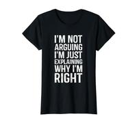 I'm Not Arguing I'm Just Explaining Why I'm Right Coworker Value Graphic T-Shirt, Women, Black, L