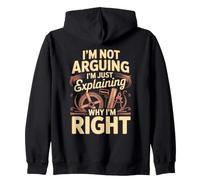 I'm Not Arguing I'm Just Explaining Why I'm Right Industrial Zip Hoodie