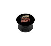 I'm Not Arguing I'm Just Explaining Why I'm Right Mechanic PopSockets Adhesive PopGrip