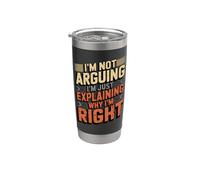 I'm Not Arguing I'm Just Explaining Why I'm Right Mechanic Stainless Steel Insulated Tumbler