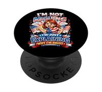 Im Not Arguing Im Just Explaining Why Im Right PopSockets Adhesive PopGrip