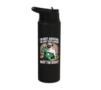 I'm Not Arguing I'm Just Explaining Why I'm Right Stainless Steel Insulated Water Bottle