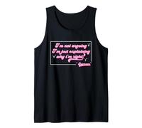 I'm Not Arguing, I'm Just Explaining Why I'm Right Tank Top