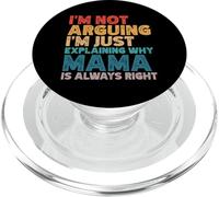 I'm Not Arguing I'm Just Explaining Why Mama Is Always Right PopSockets PopGrip for MagSafe
