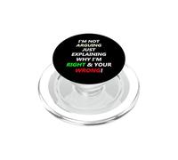 I'm Not Arguing Just Explaining Why I'm Right Funny Humor PopSockets PopGrip for MagSafe