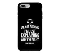 I'm Not Arguing Just Explaining Why I'm Right Lawyer Graphic Case for iPhone 7 Plus/8 Plus