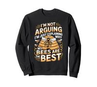 I'm Not Arguing My Bees Are The Best Beekeeper Humor Sweatshirt