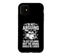 I'm Not Arguing Why The Drums Should Be Louder Case for iPhone 11
