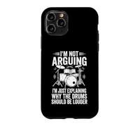 I'm Not Arguing Why The Drums Should Be Louder Case for iPhone 11 Pro