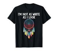 I'm Not As White As I Look, Native American Heritage Day T-Shirt