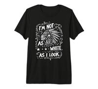 I'm Not As White As I Look Premium T-Shirt