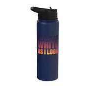 I'm Not As White As I Look Stainless Steel Insulated Water Bottle