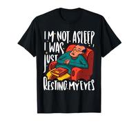 I'm not asleep, I was just resting my eyes Funny Fathers day T-Shirt