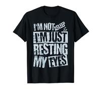 I'm Not Asleep I'm Just Resting My Eyes Funny Fathers Day T-Shirt