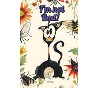 I'm not Bad!: A book about self-esteem and uniqueness for children (I'm not! Series)