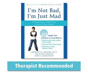 Im Not Bad, Im Just Mad a Workbook to Help Kids Control Their Anger