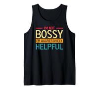 I'm Not Bossy I Am Just Aggressively Helpful Humor Tank Top