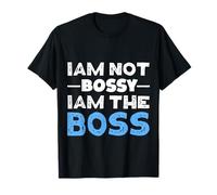 I'm Not Bossy I Am The Boss Funny Bossy Womens Girls T-Shirt