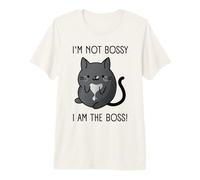 I'm not Bossy I am the BOSS Premium T-Shirt