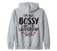 I'm Not Bossy, I Have Leadership Skills Zip Hoodie