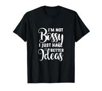 I'm Not Bossy I Just Have Better Ideas Value Graphic T-Shirt