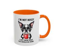 I'm Not Bossy, I Just Know What You Should Be Doing Boston Terrier Accent Coffee Mug 11oz / Orange
