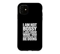I'm Not Bossy I Just Know What You Should Be Doing Case for iPhone 11