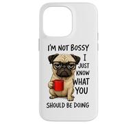 I'm Not Bossy I Just Know What You Should Be Doing Case for iPhone 14 Pro Max