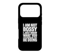 I'm Not Bossy I Just Know What You Should Be Doing Case for iPhone 17 Pro