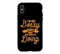 I'm Not Bossy I Just Know What You Should Be Doing Funny Case for iPhone X/XS
