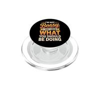 I'm Not Bossy I Just Know What You Should Be Doing Funny PopSockets PopGrip for MagSafe