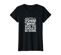 I'm Not Bossy I Just Know What You Should Be Doing Funny Value Graphic T-Shirt, Women, Black, M
