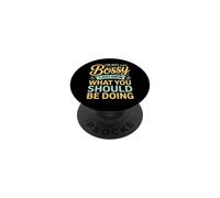 I'm Not Bossy I Just Know What You Should Be Doing PopSockets Adhesive PopGrip