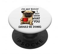 I'm Not Bossy I Just Know What You Should PopSockets Adhesive PopGrip