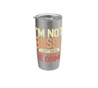 I'm Not Bossy I'm Sure What You Should Do Humorous Statement Stainless Steel Insulated Tumbler