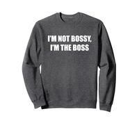 I'M Not Bossy, I'M The Boss Sweatshirt, Adult Unisex, Dark Heather Grey, S